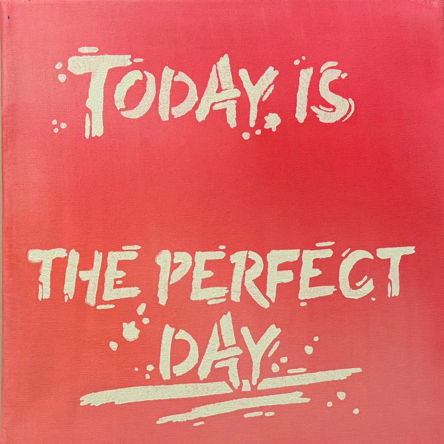 Today is the Perfect Day